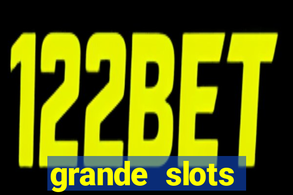 grande slots jackpot louco